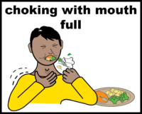 Choking with mouth full