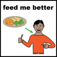 Feed me better
