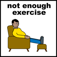 Not enough exercise