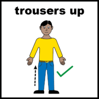 Trousers up