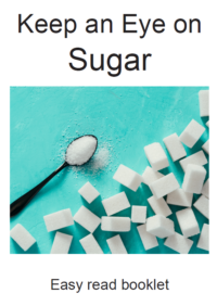 Thumbnail for Keep an Eye on Sugar - Easy read booklet