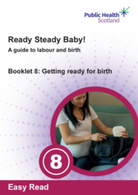 Thumbnail for Ready Steady Baby! Booklet 8: Getting ready for birth 